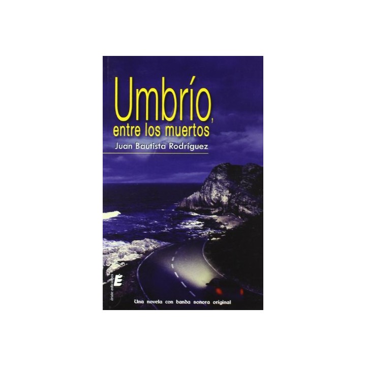 Umbrío, Entre Los Muertos: Una novela con banda sonora original. INCLUYE CD